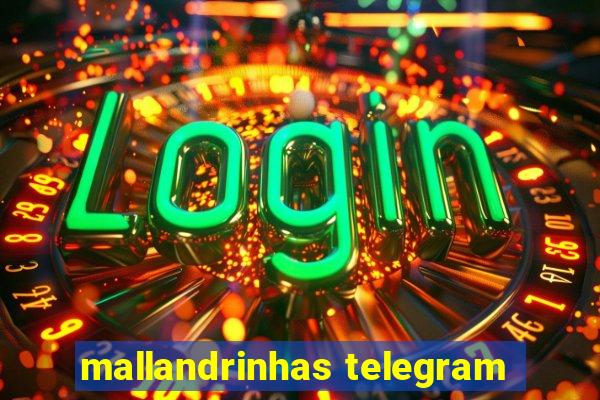 mallandrinhas telegram